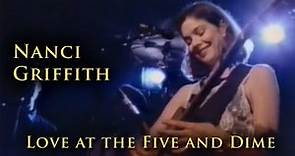 Nanci Griffith - Love at the Five and Dime - One Fair Summer Evening