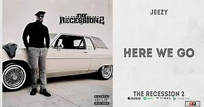 Jeezy - "Here We Go" (The Recession 2)