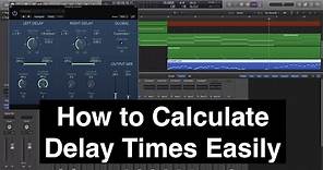 How to Calculate Delay Times Easily