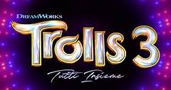 TROLLS 3 - TUTTI INSIEME | Trailer Ufficiale