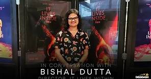 In Conversation with Bishal Dutta, Director, "It Lives Inside" | Releasing September 22