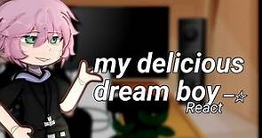 {☁️}"My Delicious Dream Boy" React! | Gc | GCRV | BL