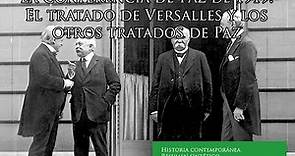 Conferencia de Versalles y los Tratados de Paz de 1919