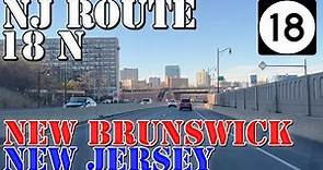 NJ 18 North - New Brunswick - New Jersey - 4K Highway Drive