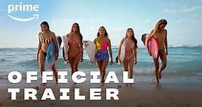 Surf Girls - Official Trailer | Prime Video