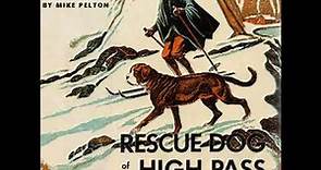 Rescue Dog of the High Pass by Jim KJELGAARD read by Various | Full Audio Book