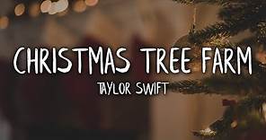 Taylor Swift - Christmas Tree Farm (Lyrics / Lyric Video)