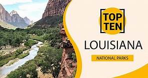 Top 10 Best National Parks to Visit in Louisiana | USA - English