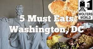 Eat DC - 5 Things You Have to Eat in Washington, DC