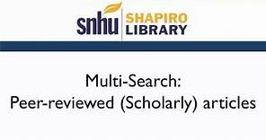 Multi-Search: Find Peer-Reviewed (Scholarly) Articles