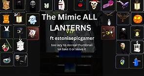 All Lanterns in Roblox The Mimic (2024 UPDATED) ft @estoniaepicgamer
