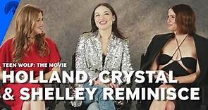 Teen Wolf: The Movie | Holland Roden, Crystal Reed & Shelley Hennig Reminisce | Paramount+