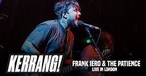 FRANK IERO & THE PATIENCE, Live In London