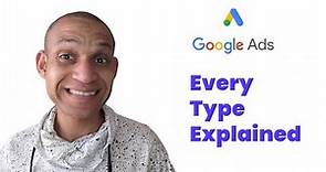 EVERY TYPE OF GOOGLE AD EXPLAINED IN UNDER 10 MINUTES | With examples of each