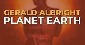 Gerald Albright - Planet Earth (Official Audio)