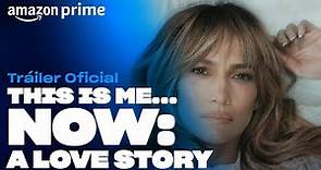 This Is Me…Now: A Love Story – Tráiler Oficial | Prime Video