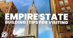 Tips for visiting THE EMPIRE STATE BUILDING