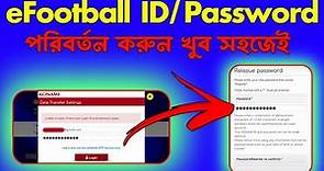How To Change Konami Id Password or How To Forgot Konami Id Password | eFootball id Change