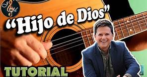 HIJO DE DIOS, Danilo Montero, guitarra fácil, tutorial con acordes- Canción fácil