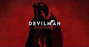 Devilman Crybaby - Devilman No Uta [HQ]