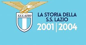 La Storia Della Società Sportiva Lazio - 2001 | 2004