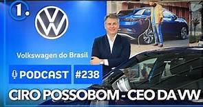 Motor1.com Podcast: Especial com Ciro Possobom, CEO da VW do Brasil