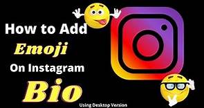 Instagram Bio Emoji Placement: How to Put Emoji on Instagram using desktop version