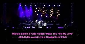 Michael Bolton & Kristi Holden Live in Opatija 06.07.2023 | Make You Feel My Love (Bob Dylan cover)