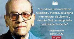 La sabiduría de Naguib Mahfouz Reflexiones sobre la vida y la humanidad
