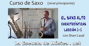 Como tocar el saxo alto - Características - Lección 1-1