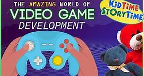 The Amazing World of Video Game Development 👾 Read Aloud for Kids - How to Make Video Games