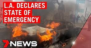 American riots update: Los Angeles declares state of emergency | 7NEWS