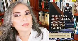 HISTORIAS DE MUJERES CASADAS - CRISTINA CAMPOS - RESEÑA T&L