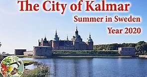 The City of Kalmar : Summer in Sweden Year 2020