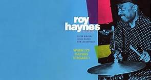 Anniversary, Roy Haynes: When It Haynes It Roars