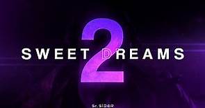 SWEET DREAMS 2 | Teaser Trailer Oficial