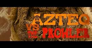 Azteq vs. The Prowler - Slideshow