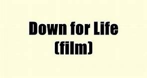 Down for Life (film)