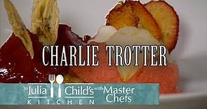 Entrée with a modern fruit dessert with Charlie Trotter | In Julia's Kitchen Season 1 | Julia Child