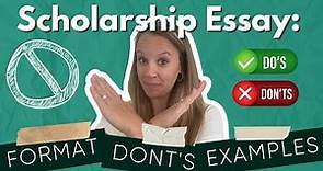 Scholarship Essay: Format, Examples and Don'ts