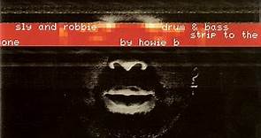 Sly & Robbie - Drum & Bass Strip To The Bone By Howie B