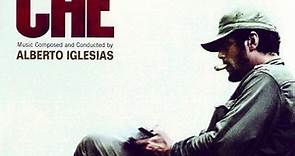 Alberto Iglesias - Che (Original Motion Picture Soundtrack)