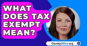 What Does Tax Exempt Mean? - CountyOffice.org