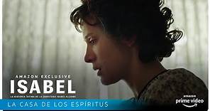 Isabel - La casa de los espíritus | Amazon Prime Video