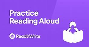 Read&Write for Google Chrome - Practice Reading Aloud Overview