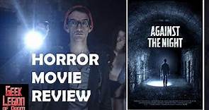 AGAINST THE NIGHT ( 2017 Frank Whaley ) aka AMITYVILLE PRISON Horror Movie Review
