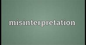 Misinterpretation Meaning