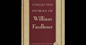 "Collected Stories of William Faulkner" By William Faulkner