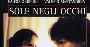 Sole Negli Occhi Film Completo by Film&Clips