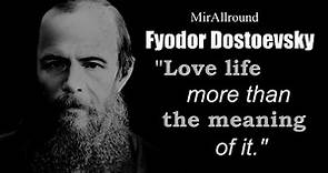FYODOR DOSTOEVSKY Deep Thoughts QUOTES One Of The BEST Psychological Novelist In World Literature